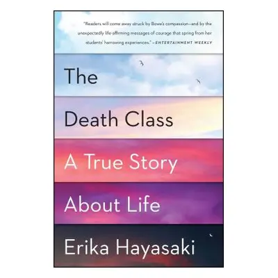 "The Death Class: A True Story about Life" - "" ("Hayasaki Erika")(Paperback)