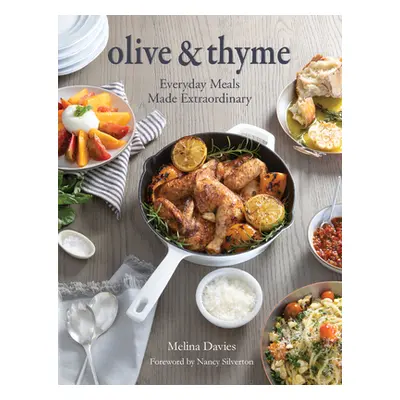 "Olive & Thyme: Everyday Meals Made Extraordinary" - "" ("Davies Melina")(Pevná vazba)