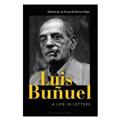 "Luis Buuel: A Life in Letters" - "" ("Evans Jo")(Paperback)