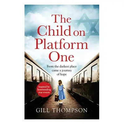 "The Child on Platform One" - "" ("Thompson Gill")(Paperback)