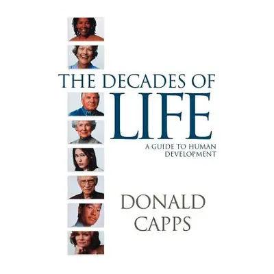 "Decades of Life: A Guide to Human Development" - "" ("Capps Donald")(Paperback)