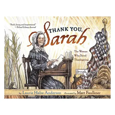 "Thank You, Sarah: The Woman Who Saved Thanksgiving" - "" ("Anderson Laurie Halse")(Paperback)