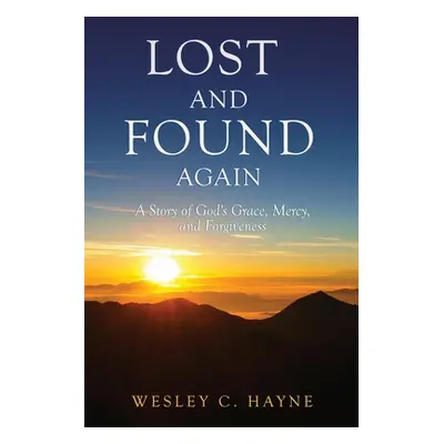 "Lost and Found Again" - "" ("Hayne Wesley C.")(Paperback)