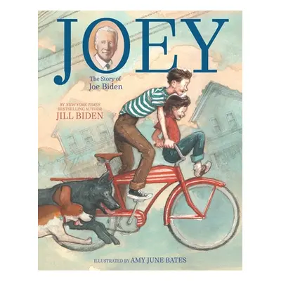 "Joey: The Story of Joe Biden" - "" ("Biden Jill")(Pevná vazba)