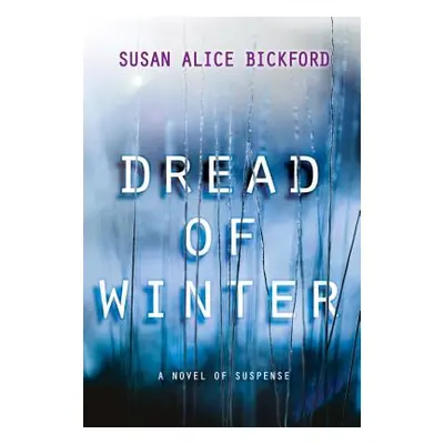 "Dread of Winter" - "" ("Bickford Susan")(Paperback)