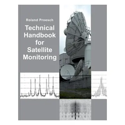 "Technical Handbook for Satellite Monitoring: Edition 2019" - "" ("Proesch Roland")(Paperback)