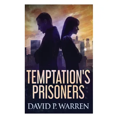 "Temptation's Prisoners" - "" ("Warren David P.")(Paperback)