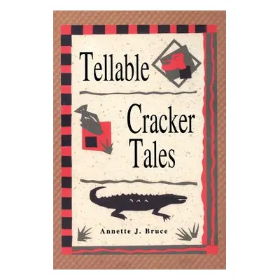 "Tellable Cracker Tales" - "" ("Bruce Annette J.")(Paperback)