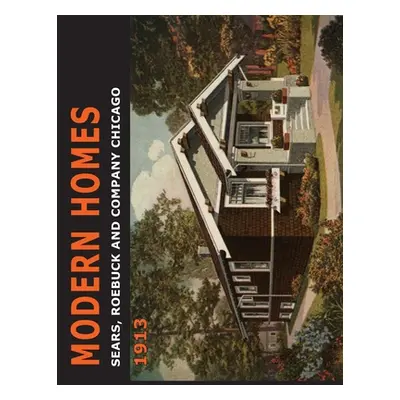 "Sears Modern Homes: 1913" - "" ("Sears Roebuck and Co")(Paperback)