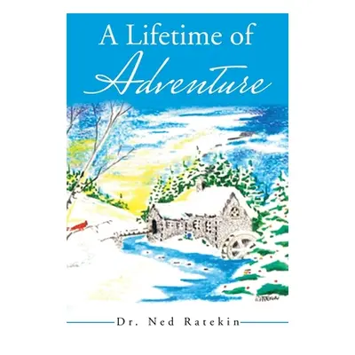 "A Lifetime of Adventure" - "" ("Ratekin Ned")(Paperback)