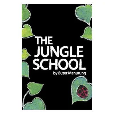 "The Jungle School" - "" ("Manurung Butet")(Paperback)