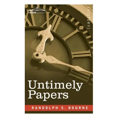 "Untimely Papers" - "" ("Bourne Randolph")(Paperback)