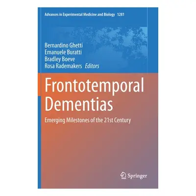 "Frontotemporal Dementias: Emerging Milestones of the 21st Century" - "" ("Ghetti Bernardino")(P