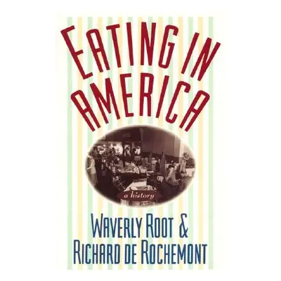 "Eating in America: A History" - "" ("Root Waverly")(Paperback)