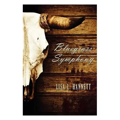 "Bluegrass Symphony" - "" ("Hannett Lisa L.")(Paperback)