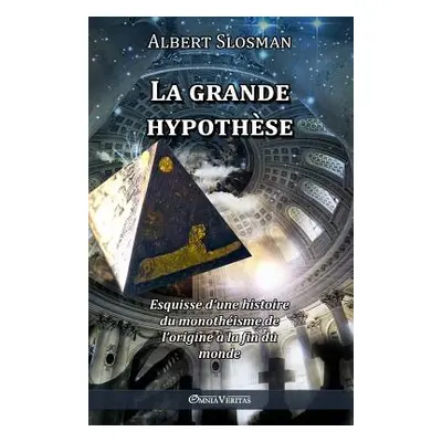 "La grande hypothse" - "" ("Slosman Albert")(Paperback)