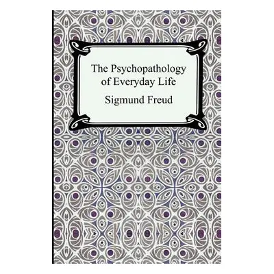 "The Psychopathology of Everyday Life" - "" ("Freud Sigmund")(Paperback)