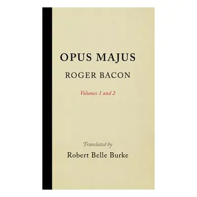 "Opus Majus, Volumes 1 and 2" - "" ("Bacon Roger")(Pevná vazba)