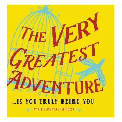 "The Very Greatest Adventure....Is You Truly Being You" - "" ("Heer Dain")(Pevná vazba)