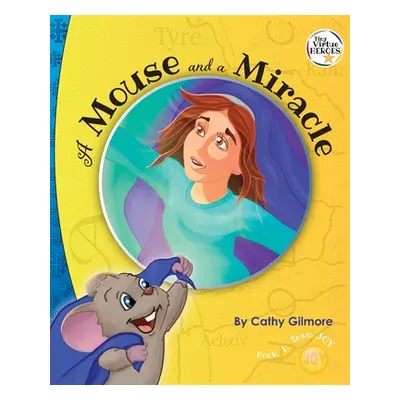 "A Mouse and a Miracle, the Virtue Story of Humility: The Virtue of Humility: Book One in the Ti