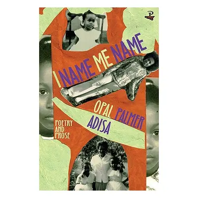 "I Name Me Name" - "" ("Adisa Opal Palmer")(Paperback)