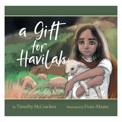 "A Gift for Havilah" - "" ("Akuna Evan")(Paperback)