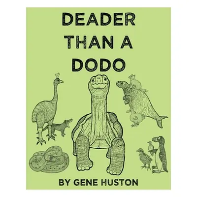 "Deader Than a Dodo" - "" ("Huston Gene")(Paperback)