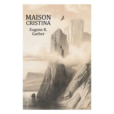 "Maison Cristina" - "" ("Garber Eugene K.")(Paperback)