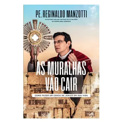 "As Muralhas Vo Cair" - "" ("Manzotti Padre Reginaldo")(Paperback)