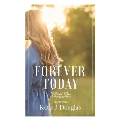 "Forever Today" - "" ("Hennessey-Croy Megan")(Paperback)