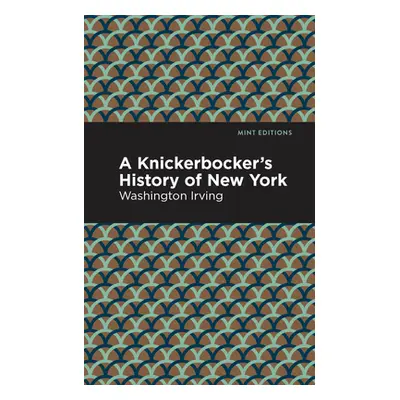 "A Knickerbocker's History of New York" - "" ("Irving Washington")(Paperback)