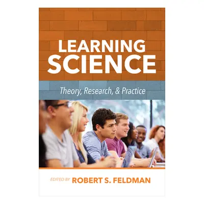 "Learning Science: Theory, Research, and Practice" - "" ("Feldman Robert")(Pevná vazba)