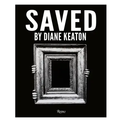 "Saved: My Picture World" - "" ("Keaton Diane")(Pevná vazba)