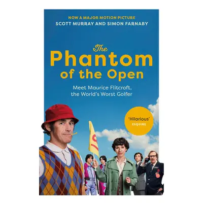 "Phantom of the Open" - "Maurice Flitcroft, the World's Worst Golfer - NOW A MAJOR FILM STARRING