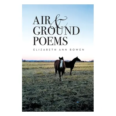 "Air and Ground Poems" - "" ("Bowen Elizabeth Ann")(Paperback)