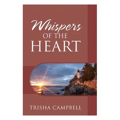 "Whispers of the Heart" - "" ("Campbell Trisha")(Paperback)