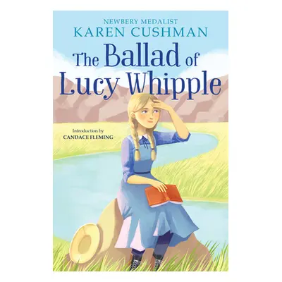 "The Ballad of Lucy Whipple" - "" ("Cushman Karen")(Paperback)