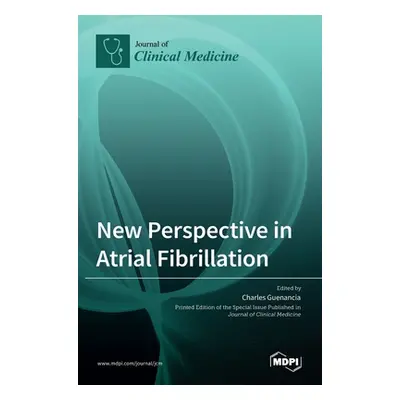 "New Perspective in Atrial Fibrillation" - "" ("Guenancia Charles")(Pevná vazba)