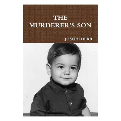 "The Murderer's Son" - "" ("Herr Joseph")(Paperback)