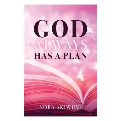 "God Always Has a Plan" - "" ("Akiwumi Nora")(Paperback)