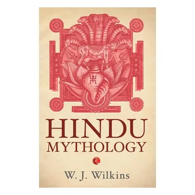 "Hindu Mythology" - "" ("Wilkins W. J.")(Paperback)