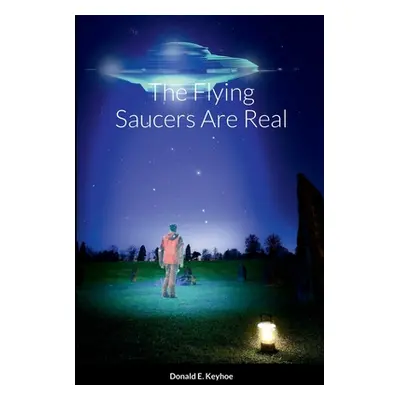 "The Flying Saucers Are Real" - "" ("Keyhoe Donald E.")(Paperback)