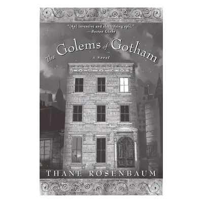 "The Golems of Gotham" - "" ("Rosenbaum Thane")(Paperback)