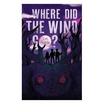 "Where Did the Wind Go?" - "" ("Failde J. M.")(Paperback)