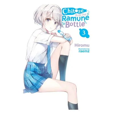 "Chitose Is in the Ramune Bottle, Vol. 3" - "" ("Hiromu")(Paperback)