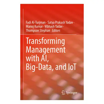 "Transforming Management with Ai, Big-Data, and Iot" - "" ("Al-Turjman Fadi")(Paperback)