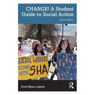 "Change! a Student Guide to Social Action" - "" ("Myers-Lipton Scott")(Paperback)