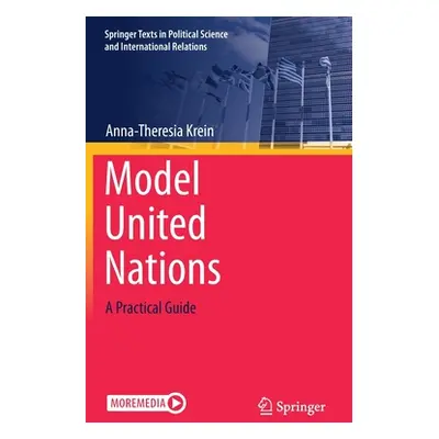 "Model United Nations: A Practical Guide" - "" ("Krein Anna-Theresia")(Pevná vazba)