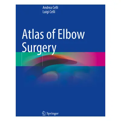 "Atlas of Elbow Surgery" - "" ("Celli Andrea")(Paperback)