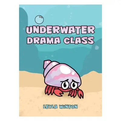 "Underwater Drama Class" - "" ("Winton Leyla")(Pevná vazba)